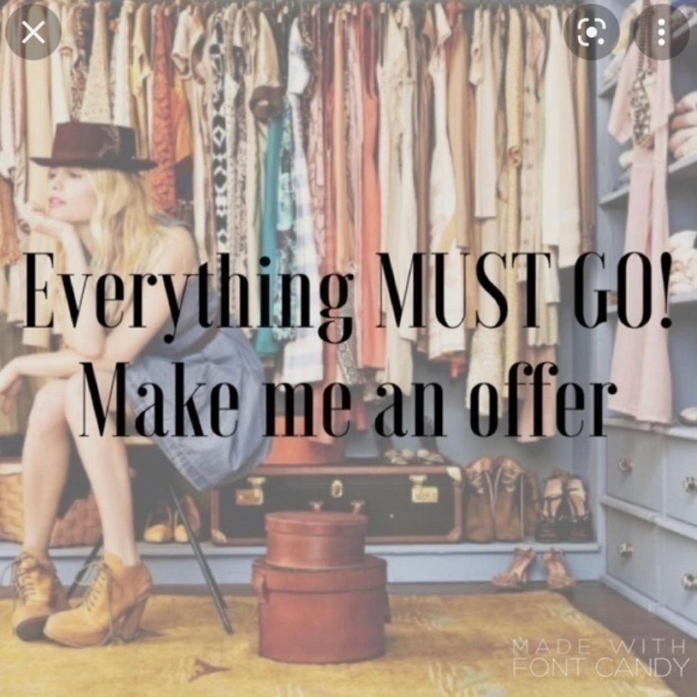 Everything must go. Make me an offer